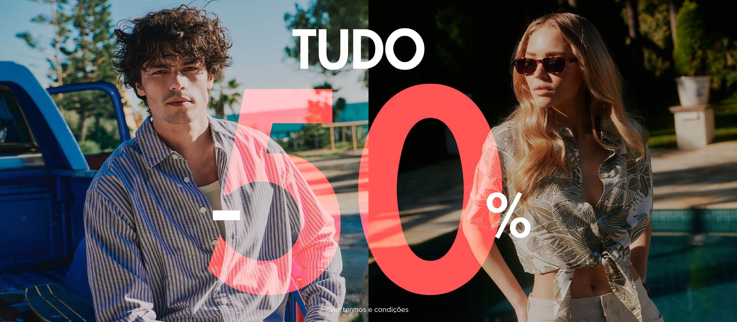 EVERYTHING AT 50% OFF: Enjoy the best brands at half price.